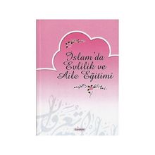 İslam’da Evlilik ve Aile Eğitimi - Mustafa Sofuoğlu