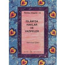 İSLAM'DA HAKLAR VE VAZIFELER - MEHMET ŞAKİR