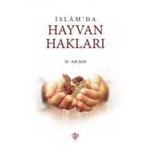 İslamda Hayvan Hakları - Türkiye Diyanet Vakfı Yayınları