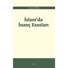 İslam'da İnanç Esasları - Mustafa Özden