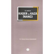 İslam'da Kader ve Kaza İnancı - Ahmet Mekin Kandemir