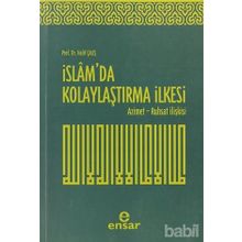 İSLAM'DA KOLAYLAŞTIRMA İLKESI AZIMET - RUHSAT İLIŞKISI - HALIT ÇALIŞKAN