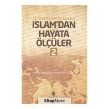 İslam'dan Hayata Ölçüler 2 / Ahmet Taşgetiren