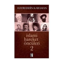 İSLAMI HAREKET ÖNCÜLERI 2 - HAYREDDIN KARAMAN