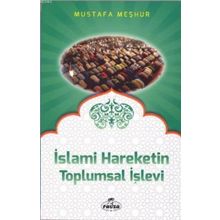 İslami Hareketin Toplumsal İşlevi - Mustafa Meşhur