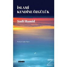 İslami Kendine Özgülük - Şadi Hamid
