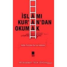 İSLAMI KUR'AN'DAN OKUMAK - MUHAMMED NUR DOĞAN