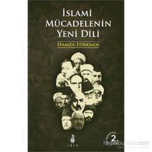 İSLAMI MÜCADELENIN YENI DILI - HAMZA TÜRKMEN