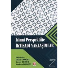 İslami Perspektifte İktisadi Yaklaşımlar - İlhan Eroğlu Yusuf Temür Serkan Kekevi