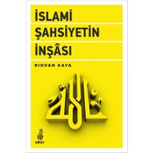 İslami Şahsiyetin İnşası - Rıdvan Kaya