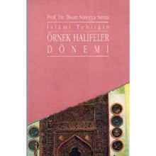İslami Tebliğin Örnek Halifeler Dönemi - İhsan Süreyya Sırma
