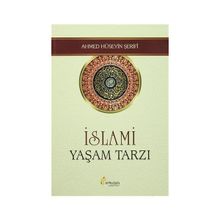 İslami Yaşam Tarzı - Ahmed Hüseyin Şerifi