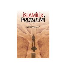 İslamilik Problemi - Nuri Yavuz