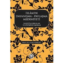 İslamın Dayanışma Paylaşma Medeniyeti - Celal Yeniçeri