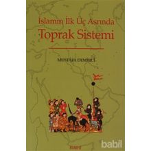 İSLAMIN İLK ÜÇ ASRINDA TOPRAK SISTEMI - MUSTAFA DEMIRCI