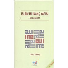 İslam'ın İnanç Yapısı / Ana Esaslar / Cağfer Karadaş