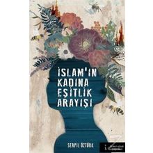 İslam’ın Kadına Eşitlik Arayışı - Serpil Öztürk