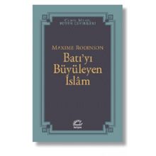 İSLAM'IN MIRASI BATILIYI BÜYÜLEYEN İSLAM - GENEL