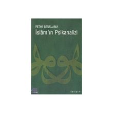 İSLAM´IN PSIKANALIZI - FETHI BENSLAMA