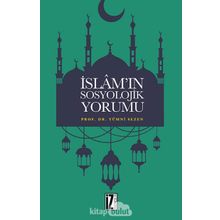 İslam’ın Sosyolojik Yorumu - Yümni Sezen