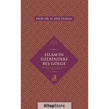 İslam'ın Üzerindeki Beş Gölge - Zeki Duman