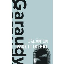 İSLAM'IN VADETTIKLERI - ROGER GARAUDY
