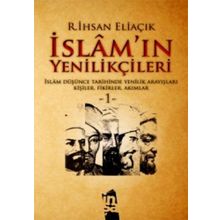 İSLAM'IN YENİLİKÇİLERİ - 1. CILT - RECEP İHSAN ELİAÇIK