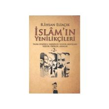 İSLAM'IN YENİLİKÇİLERİ - 2. CILT - RECEP İHSAN ELİAÇIK