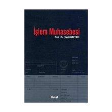İŞLEM MUHASEBESI - VASFI HAFTACI