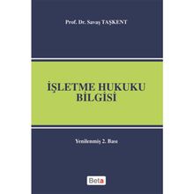 İŞLETME HUKUKU BILGISI - SAVAŞ TAŞKENT