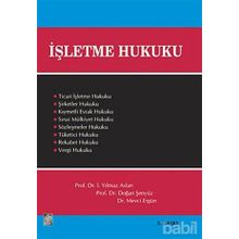 İŞLETME HUKUKU - İ. YILMAZ ASLAN;DOĞAN ŞENYÜZ