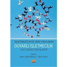 İşletmecilikte Yeni Yaklaşım Duyarlı İşletmecilik Ekosistemleri Nobel Bilimsel Eserler