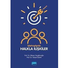İŞLETMELERDE HALKLA İLİŞKİLER - DILAVER TENGİLİMOĞLU;YÜKSEL ÖZTÜRK