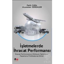 İşletmelerde İhracat Performansı - Fatih Cura Muammer Zerenler Mete Kazaz Salih Tiryaki