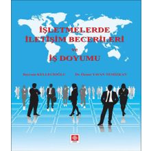 İşletmelerde İletişim Becerileri ve İş Doyumu - Bayram Kellecioğlu