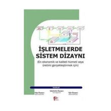 İŞLETMELERDE SISTEM DİZAYNI - SABAHATTIN ÖZYAPICI;TIGIN ÖZYAPICI;TOLGA ÖZYAPICI