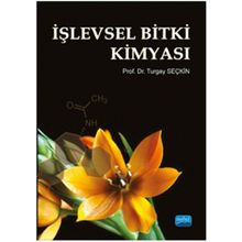 İşlevsel Bitki Kimyası - Turgay Seçkin Turgay Seçkin