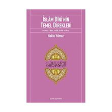 İSLÂM DÎNI'NIN TEMEL DIREKLERI NAMAZ/DUA, SALÂT, KIBLE VE HAC - HAKKI YILMAZ