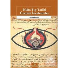 İSLÂM TIP TARIHI ÜZERINE İNCELEMELER - LEVENT ÖZTÜRK