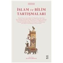 İSLÂM VE BILIM TARTIŞMALARI - GENEL