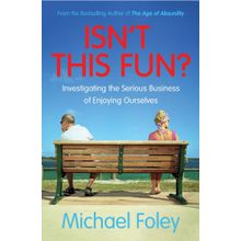 Isn't This Fun: Investigating the Serious Business of Enjoying Ourselves
