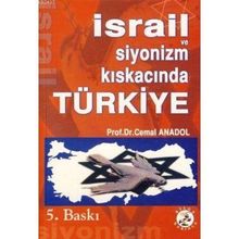İSRAİL VE SIYONIZM KISKACINDA TÜRKİYE - CEMAL ANADOL