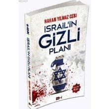 İSRAILIN GIZLI PLANI - HAKAN YILMAZ ÇEBI