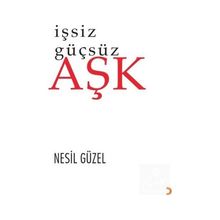 İşsiz Güçsüz Aşk - Nesil Güzel