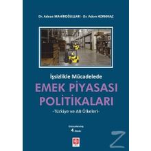 İşsizlikle Mücadelede Emek Piyasası Politikaları - Adem Korkmaz Adnan Mahiroğulları
