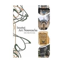İstanbul Art Nouveau’su - Kolektif