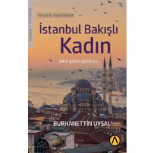 İstanbul Bakışlı Kadın - Burhanettin Uysal