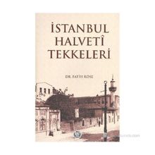 İSTANBUL HALVETI TEKKELERI - FATIH KÖSE