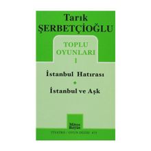 İSTANBUL HATIRASI İSTANBUL VE AŞK - TARIK ŞERBETÇIOĞLU
