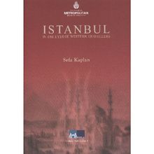 İSTANBUL IN THE EYES OF WESTERN TRAVELLERS - SEFA KAPLAN